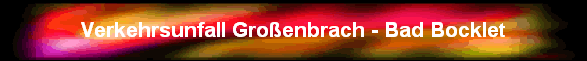 Verkehrsunfall Gro�enbrach - Bad Bocklet